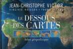 Le dessous des cartes - atlas géopolitique. Victor jean-chistophe, raisson virginie, tétart F.