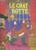 Le Chat Botte - Collection Grands Contes. Charles Perrault - G. Fryer (illustrations)