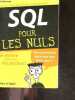 SQL pour les nuls - 2e edition - simple, clair et drole- creer une base de donnees avec SQL, bases de donnees multitables, requetes imbriquees et ...