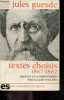 GUESDE JULES - Textes choisis - 1867-1882. GUESDE JULES- WILLARD CLAUDE (preface, comment.)