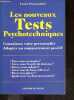 Les Nouveaux Tests Psychotechniques - Connaissez Votre Personnalite, Adoptez Un Comportement Positif - etes vous un leader, avec vous l'esprit de ...