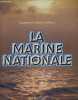 La marine nationale - Les legendes sont du capitaine de Fregate de Rancourt - Collection ECPA. CAPITAINE DE VAISSEAU CAPELLE