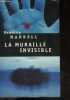 La muraille invisible - roman. Henning Mankell, GIBSON anna (traduction)