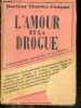 L'amour et la drogue, repercussions sexuelles de la drogue - Collection d'études psycho-sexuelles N°21. CHARLES FOUQUE