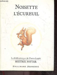 Noisette l'écureuil - La bibliotheque de Pierre Lapin
