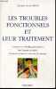 Les Troubles Fonctionnels et leur traitement - Comment les identifier precocement chez l'enfant et l'adulte, Comment les traiter et prevenir les ...