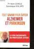 Tout savoir pour éviter Alzheimer et Parkinson - la voix rassurante du professeur Joyeux + possible envoi de l'auteur. Henri Joyeux - VIALARD ...