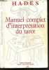 Manuel complet d'interpretation du tarot - 6e edition. HADES astrologue conseil