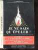 "Je ne sais qu'epeler ! - Collection ""Le pour et le contre"" - Frere! si tu veux que brille la flamme medite dans le temple, agis sur le forum mais ...