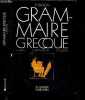 Grammaire grecque - entieremenr refondue. Ragon e., dain a., de foucault j-a., poulain p.