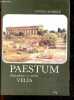 Paestum - Hypotheses et realite - Velia + Envoi de l'auteur - guide pratique pour la visite des monuments et du musee national archeologique avec un ...