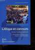 L'Afrique en communs - Tensions, mutations, perspectives - L'afrique en developpement - les communs de la terre et des ressources naturelles, socles ...