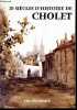 20 siecles d'histoire de Cholet - 2eme edition - du VIe siecle avant JC au XVIIIe siecle, pendant la revolution, sous l'empire et la restauration, ...