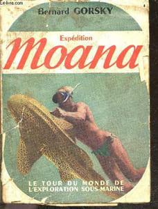 Expedition Moana - Le Tour du Monde de l'Exploration sous-marine - ouest pacifique, ocean indien, mer rouge, mediterranee - Collection La marche du monde N°22