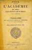 Prix decernes par l'academie des sciences belles lettres et arts de bordeaux pour l'annee 1908 et Programme des questions mises au concours pour ...