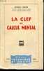 La clef du calcul mental. LONG LOUIS