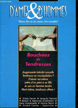 "D'ames & d'hommes N°12, trimestriel ete 97 - "" la tendresse"" - Bouchees de tendresse- angoissante intimite sexuelle- tendresse ou manipulation? - ...