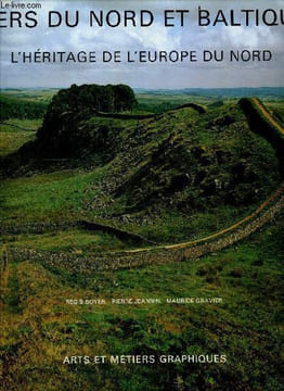 Mers du nord et baltique - L'heritage de l'europe du nord - Les eveils du nord, l'elargissement des horizons marins, l'espace hanseatique, l'ouverture ...