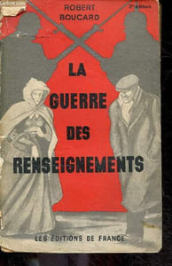 La guerre des renseignements - 2e edition - collection Des documents, Des faits - douze reproductions de documents