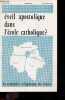 Etre catechete aujourd'hui N°44, 8 decembre 1972, 107e annee- Eveil apostolique dans l'ecole catholique ? - les interventions, les carrefours, ...