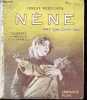 Nene - Illustre d'apres le film de J. de Baroncelli - prix goncourt 1920 - Collection du film N°4. ERNEST PEROCHON