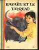 Rafael et le taureau - Collection Ronde du Monde. SESMERO P. - COUDERC HELENE (images)