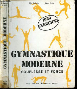 Gymnastique moderne - souplesse et force - 1050 exercices - repertoir d'exercices
