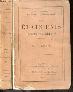 Les Etats unis pendant la guerre (1861-1865) - bibliotheque d'histoire contemporaine