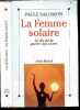 Le femme solaire - La fin de la guerre des sexes. PAULE SALOMON