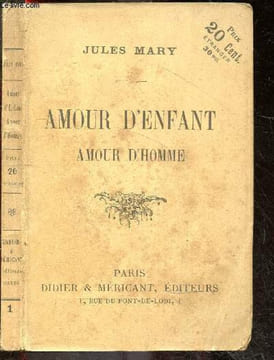 Amour d'enfant amour d'homme. MARY JULES