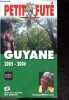 Petit fute - Guyane 2005-2006. AUZIAS DOMINIQUE- LABOURDETTE JEAN PAUL- SZEREMETA