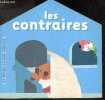 Les contraires - les petites maisons Larousse N°1. Virginie Aladjidi, Vincent Bourgeau (Illustration)