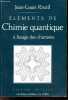 El&eacute;ments de chimie quantique &agrave; l'usage des chimistes - Savoirs actuels. Jean-Louis Rivail