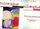 Philosophie - textes et idees - terminales S + Le Livre du professeur, texte supplementaires a photocopier (2 volumes). C. birman, j. deschamps, j. ...