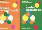 Decouvrir le christianisme - 2 volumes : Tome 1. croire parlons en + Tome 2. croire comment font ils?. Thomas pascal- blangez christian- vildrac andre ...