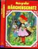 Mein grosser Marchenschatz- Die schonsten Marchen von Hans Christian Andersen und den Brudern Grimm- die prinzessin auf der erbse, rotkappchen, ...