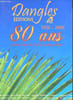 Dangles editions, depuis 1926 - 1926 / 2006, 80 ans au service de votre mieux etre ! - sante, forme, medecines douces, dietetiques, acupuncture, ...