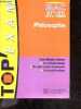 Philosophie - Bac STT / STI / STL / SMS - TOP'EXAM n°57 - pour preparer l'epreuve: methode detaille, sujets analyses et commentes, conseils pratiques. ...