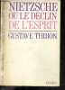 Nietzsche ou le declin de l'esprit. THIBON GUSTAVE