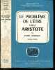 Le probleme de l'etre chez Aristote, Essai sur la problematique aristotelicienne - Bibliotheque de philosophie contemporaine - 2e edition revue. ...