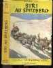 "Siri au Spitzberg - Collection Le Rameau Vert - ""siri fra svalbard"" - 2e edition". OTT ESTRID- CELINE VAN DER PELEN (traduction)