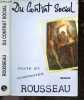 Jean-Jacques Rousseau - Du Contrat social - texte et contextes. Jean-Jacques Rousseau