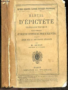 Manuel d'Epictete traduction nouvelle suivie d'extraits des entretiens d'epictete et des pensees de marc aurele, avec une etude sur la philosophie d'epictete - nouvelle collection classique d'ouvrages philosophiques