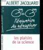 L'équation du nénuphar- Les plaisirs de la science. Albert Jacquard, Pef (dessins)