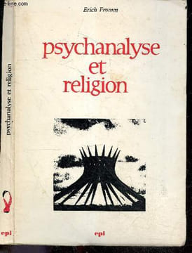 Psychanalyse et religion - le probleme, freud et jung, analyse de quelques types d'experience religieuse, le psychanalyste comme medecin de l'ame, la ...