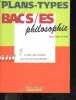 Plan type, Philosophie Bac S et ES - les plans types a connaitre pour reussir leurs petits freres. Jacques Bonniot de Ruisselet