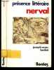 Nerval - Presence Litteraire. BAILBE JOSEPH MARC