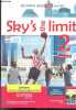 Sky's the limit - Anglais - 2de, A2/B1 - programme 2019 - specimen enseignant. Lansonneur Seraphine- Wilkinson Anne- Amrous Myria