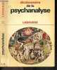 Dictionnaire de la psychanalyse - abrege, comparatif et critique des notions principales de la psychanalyse - Les dictionnaires de l'homme du XXe ...