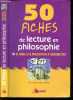 50 Fiches de lecture en Philosophie, Tome 2 : De Hegel à la philosophie d'aujourd'hui - fiches 1 a 50 : de hegel a foucault, fiches I a X : oeuvres ...